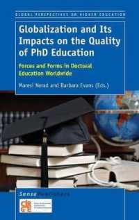 Globalization and Its Impacts on the Quality of PhD Education : Forces and Forms in Doctoral Education Worldwide (Global Perspectives on Higher Education)