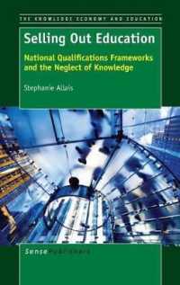 Selling Out Education : National Qualifications Frameworks and the Neglect of Knowledge (The Knowledge Economy and Education)