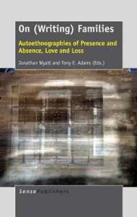 On (Writing) Families : Autoethnographies of Presence and Absence, Love and Loss