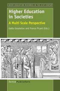 Higher Education in Societies : A Multi Scale Perspective (Higher Education Research in the 21st Century Series)
