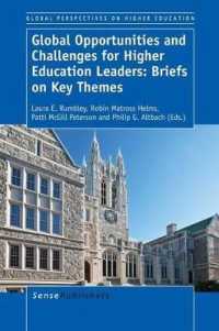 Global Opportunities and Challenges for Higher Education Leaders: Briefs on Key Themes (Global Perspectives on Higher Education)
