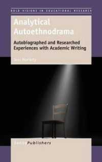Analytical Autoethnodrama : Autobiographed and Researched Experiences with Academic Writing (Bold Visions in Educational Research)