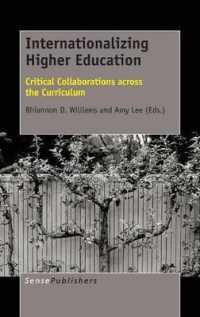 Internationalizing Higher Education : Critical Collaborations across the Curriculum