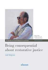 Being consequential about restorative justice (Studies in Restorative Justice)