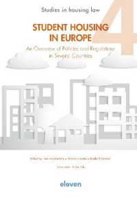 Student Housing in Europe : An Overview of Policies and Regulations in Several Countries (Studies in housing law)