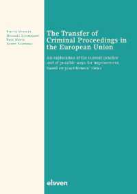 The Transfer of Criminal Proceedings in the European Union : An exploration of the current practice and of possible ways for improvement, based on practitioners' views
