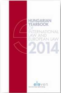 Hungarian Yearbook of International Law and European Law 2014 (Hungarian Yearbook of International Law and European Law)