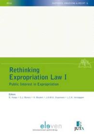 Rethinking Expropriation Law I : Public Interest in Expropriation