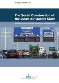The Social Construction of the Dutch Air Quality Clash : How Road Expansions Bit the Dust against Particulate Matter