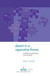 Desert in a Reparative Frame : Re-Defining Contemporary Criminal Justice