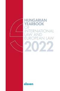 Hungarian Yearbook of International Law and European Law 2022 (Hungarian Yearbook of International Law and European Law)