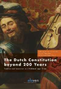 The Dutch Constitution Beyond 200 Years : Tradition and Innovation in a Multilevel Legal Order