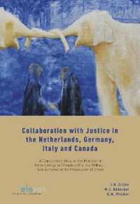 Collaboration with Justice in the Netherlands, Germany, Italy and Canada : A Comparative Study on the Provision of Undertakings to Offenders Who Are Willing to Give Evidence in the Prosecution of Others