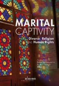 Marital Captivity : Divorce, Religion and Human Rights