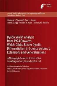 Dyadic Walsh Analysis from 1924 Onwards Walsh-Gibbs-Butzer Dyadic Differentiation in Science Volume 2 Extensions and Generalizations : A Monograph Based on Articles of the Founding Authors, Reproduced in Full (Atlantis Studies in Mathematics for Engi