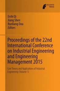 Proceedings of the 22nd International Conference on Industrial Engineering and Engineering Management 2015 : Core Theory and Applications of Industrial Engineering (Volume 1)