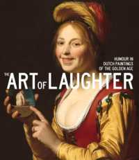The Art of Laughter : Humour in Dutch Paintings of the Golden Age