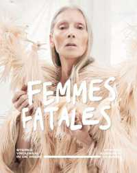 Femmes Fatales : Strong Women in Fashion