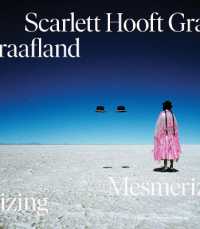 Scarlett Hooft Graafland : Mesmerizing