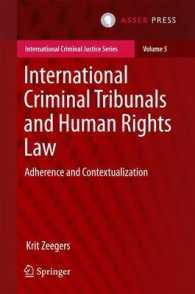 国際刑事裁判と人権法<br>International Criminal Tribunals and Human Rights Law : Adherence and Contextualization (International Criminal Justice)