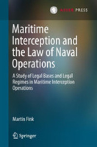 Maritime Interception and the Law of Naval Operations : A Study of Legal Bases and Legal Regimes in Maritime Interception Operations