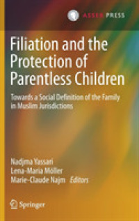 Filiation and the Protection of Parentless Children : Towards a Social Definition of the Family in Muslim Jurisdictions