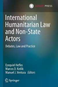 International Humanitarian Law and Non-State Actors : Debates, Law and Practice