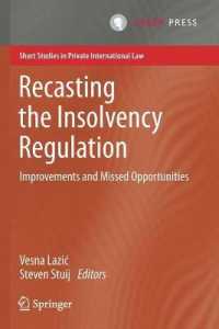 Recasting the Insolvency Regulation : Improvements and Missed Opportunities (Short Studies in Private International Law)