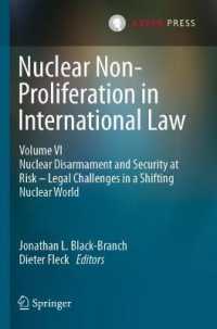 Nuclear Non-Proliferation in International Law - Volume VI : Nuclear Disarmament and Security at Risk – Legal Challenges in a Shifting Nuclear World