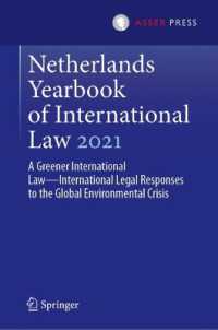 Netherlands Yearbook of International Law 2021 : A Greener International Law—International Legal Responses to the Global Environmental Crisis (Netherlands Yearbook of International Law)