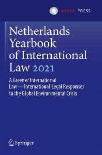 Netherlands Yearbook of International Law 2021 : A Greener International Law—International Legal Responses to the Global Environmental Crisis (Netherlands Yearbook of International Law)