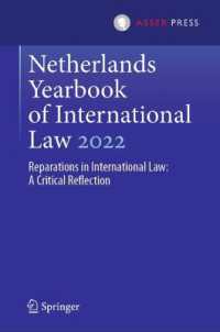 Netherlands Yearbook of International Law 2022 : Reparations in International Law: A Critical Reflection (Netherlands Yearbook of International Law) （2024）