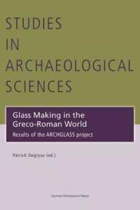 Glass Making in the Greco-Roman World : Results of the ARCHGLASS project (Studies in Archaeological Sciences)