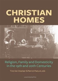 Christian Homes : Religion, Family and Domesticity in the 19th and 20th Centuries (Kadoc Studies on Religion, Culture and Society)
