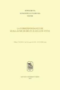 La correspondance de Guillaume Budé et Juan Luis Vives (Supplementa Humanistica Lovaniensia)
