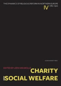 Charity and Social Welfare : The Dynamics of Religious Reform in Northern Europe, 1780-1920 (The Dynamics of Religious Reform in Northern Europe, 1780-1920)