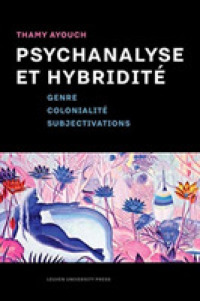 Psychanalyse et hybridite : Genre, colonialite, subjectivations (Figures de l'inconscient)