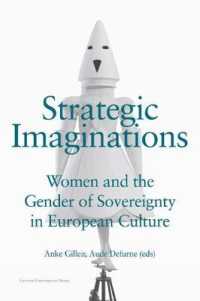 Strategic Imaginations : Women and the Gender of Sovereignty in European Culture