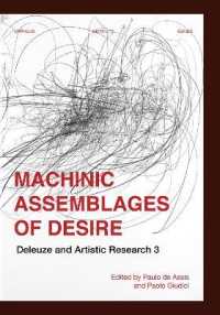 Machinic Assemblages of Desire : Deleuze and Artistic Research (Orpheus Institute Series)
