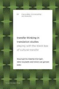 Transfer Thinking in Translation Studies : Playing with the Black Box of Cultural Transfer (Translation, Interpreting and Transfer)