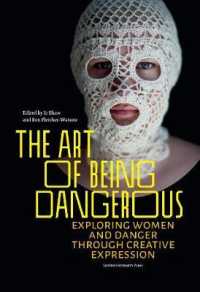 The Art of Being Dangerous : Exploring Women and Danger through Creative Expression