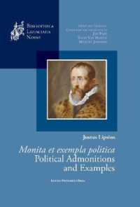 Justus Lipsius, Monita et exempla politica / Political Admonitions and Examples : Edited with Translation, Commentary and Introduction (Bibliotheca Latinitatis Novae)