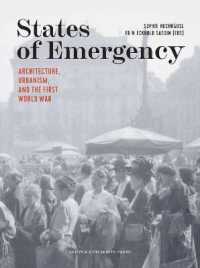 States of Emergency : Architecture, Urbanism, and the First World War