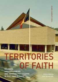 Territories of Faith : Religion, Urban Planning and Demographic Change in Post-War Europe (Kadoc-studies on Religion, Culture and Society)