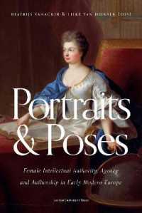 Portraits and Poses : Female Intellectual Authority, Agency and Authorship in Early Modern Europe