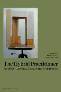 The Hybrid Practitioner : Building, Teaching, Researching Architecture