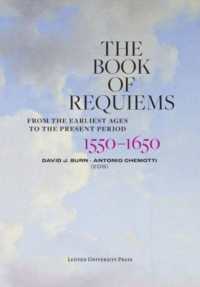 The Book of Requiems, 1550-1650 : From the Earliest Ages to the Present Period (Book of Requiems)