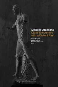 Modern Etruscans : Close Encounters with a Distant Past