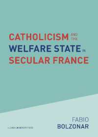 Catholicism and the Welfare State in Secular France : Continuities and Changes in the Catholic Mobilizations in the Social Policy Domain (1940-2017) (Kadoc-studies on Religion, Culture and Society)