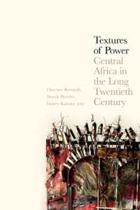Textures of Power : Central Africa in the Long Twentieth Century